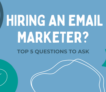 Top 5 Questions to Ask Before Hiring an Email Marketer