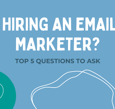 Top 5 Questions to Ask Before Hiring an Email Marketer