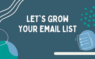 3 Tips for Growing your Email Subscriber List