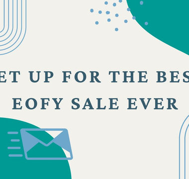 Want to set yourself up for the best EOFY sale ever