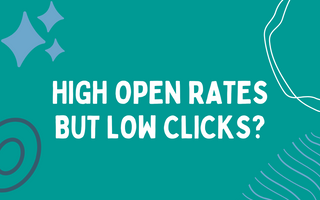 High opens but low clicks? Here’s what you can do to improve your click-through rate.