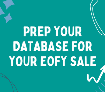 Prep your database for a strong End of Financial Year sale